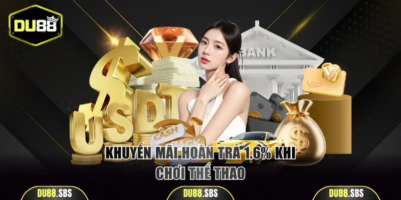 Khuyến mãi hoàn trả 1.6% khi chơi thể thao